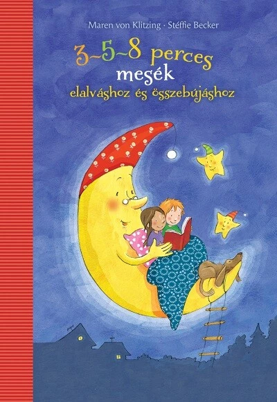 3-5-8 perces mesék elalváshoz és összebújáshoz (új kiadás)