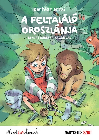 A feltaláló oroszlánja - Most én olvasok! NAGYBETŰS SZINT (új kiadás)
