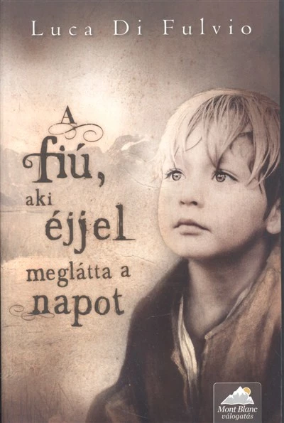 A fiú, aki éjjel meglátta a napot