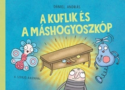 A kuflik és a máshogyoszkóp (új kiadás)