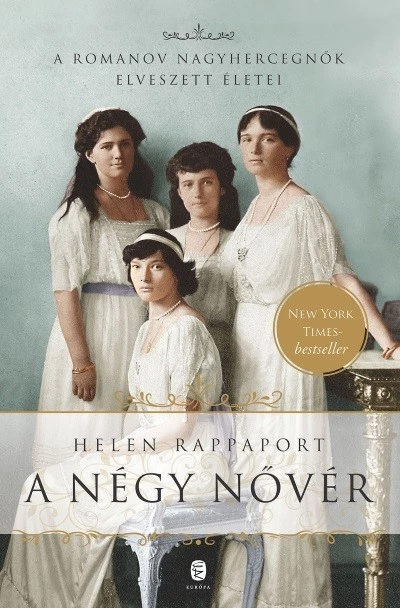 A négy nővér /A Romanov nagyhercegnők elveszett életei