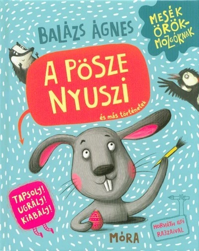 A pösze nyuszi és más történetek