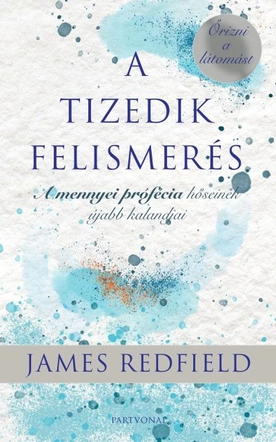A Tizedik Felismerés - Őrizni a látomást