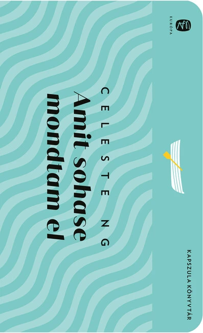 Amit sohase mondtam el - Európa Kapszula Könyvtár