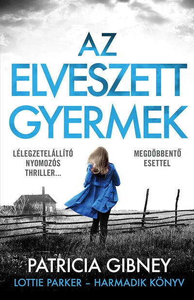 Az elveszett gyermek - Lottie Parker 3. (2. kiadás)