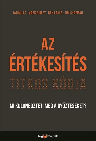Az értékesítés titkos kódja - Mi különbözteti meg a győzteseket?