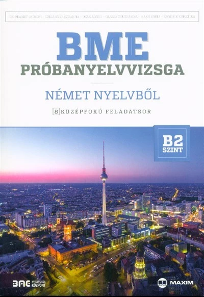 BME próbanyelvvizsga német nyelvből - 8 középfokú feladatsor - B2 szint (CD-melléklettel)