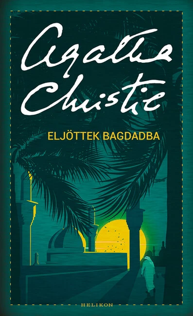 Eljöttek Bagdadba /Puha (új kiadás)