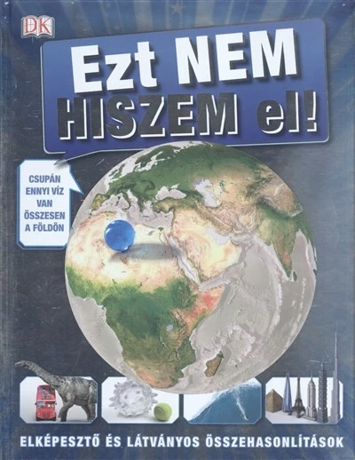 Ezt nem hiszem el! - Elképesztő és látványos összehasonlítások