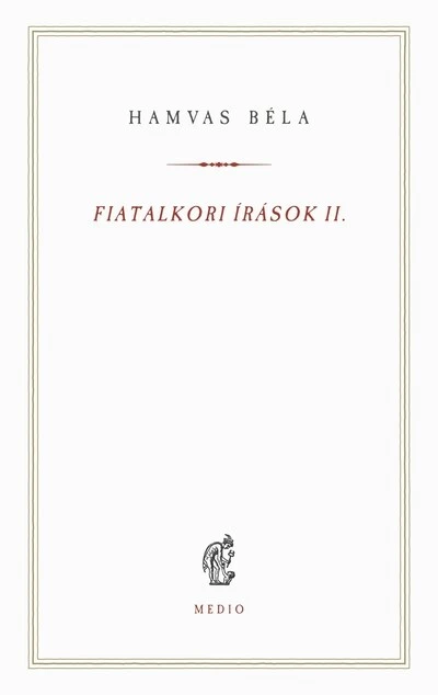 Fiatalkori írások II. - Hamvas Béla kiskönyvtár
