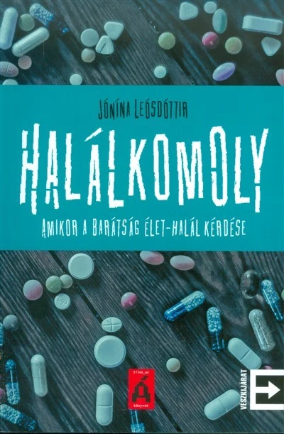 Halálkomoly /Amikor a barátság élet-halál kérdése