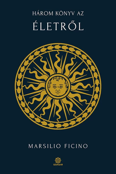 Három könyv az életről - BIBLIOTHECA HERMETICA