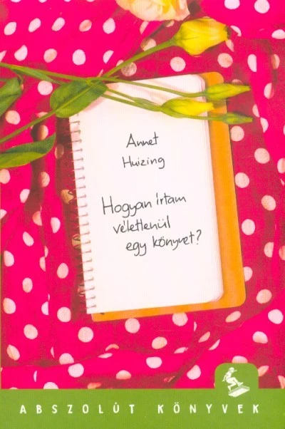 Hogyan írtam véletlenül egy könyvet?