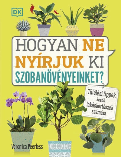 Hogyan ne nyírjuk ki szobanövényeinket? - Túlélési tippek kezdő lakáskertészek számára