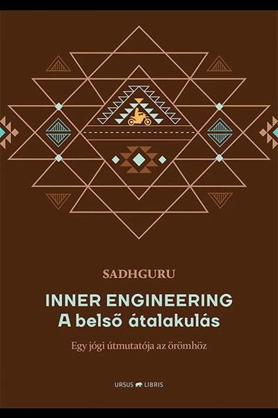 Inner Engineering -  A belső átalakulás - Egy jógi útmutatója az örömhöz