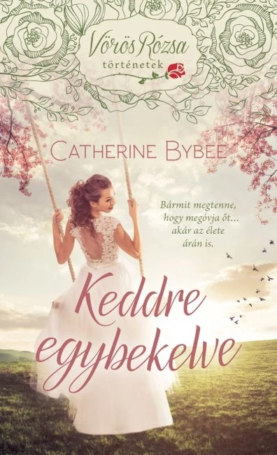 Keddre egybekelve - Vörös Rózsa történetek