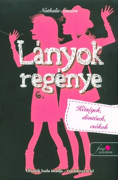 Lányok regénye 6. - Kétségek, döntések, csókok