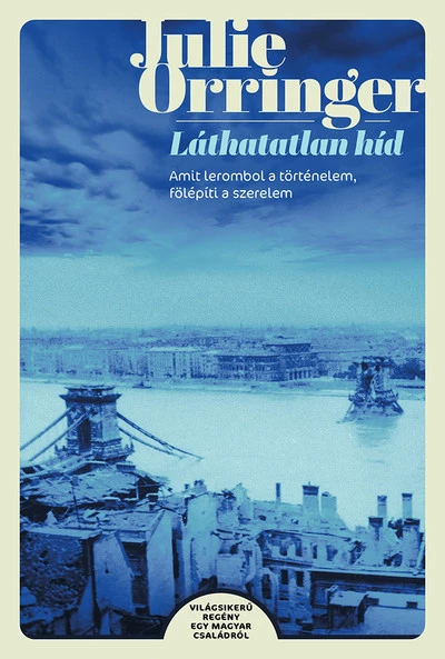 Láthatatlan híd - Amit lerombol a történelem, felépíti a szerelem