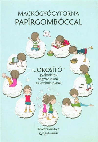 Mackógyógytorna papírgombóccal /