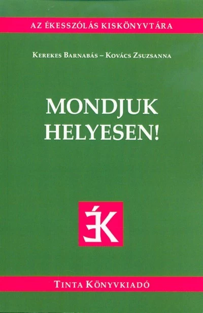 Mondjuk helyesen!