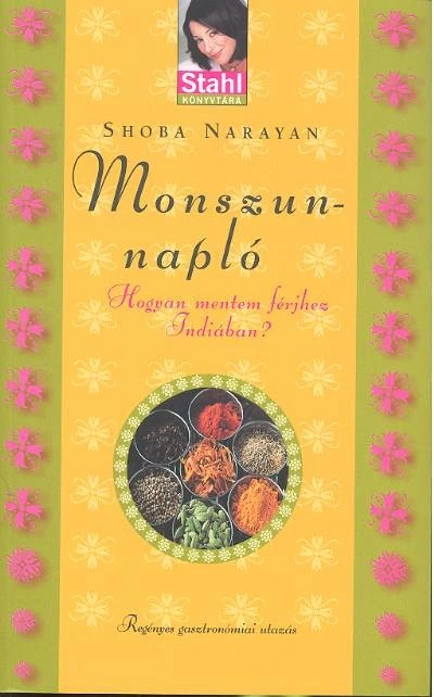 Monszun-napló /Hogyan mentem férjhez indiában? /stahl könyvtára