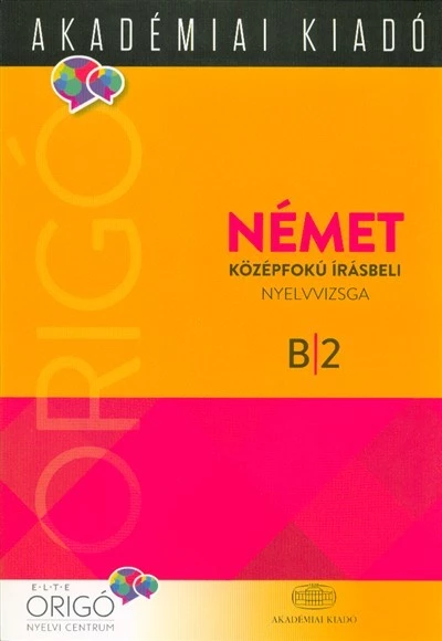 Német középfokú írásbeli nyelvvizsga B2 /Origó