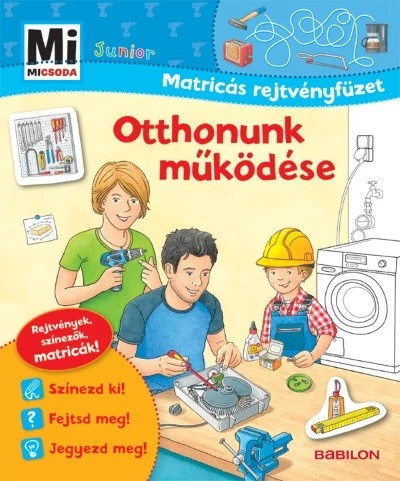 Otthonunk működése - Mi MICSODA Junior matricás rejtvényfüzet