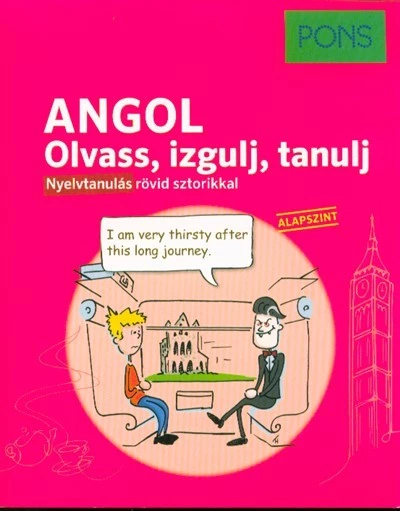 PONS - Angol - Olvass, izgulj, tanulj - Nyelvtanulás rövid sztorikkal