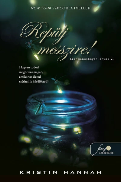 Repülj messzire! - Szentjánosbogár lányok 2.