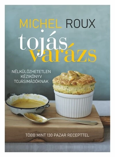 Tojásvarázs - Nélkülözhetetlen kézikönyv tojásimádóknak