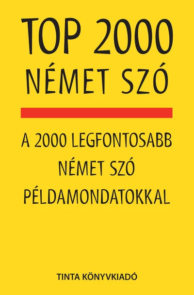 TOP 2000 német szó - A 2000 legfontosabb német szó példamondatokkal
