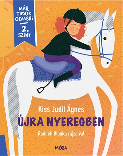 Újra nyeregben - Már tudok olvasni sorozat - 2. szint
