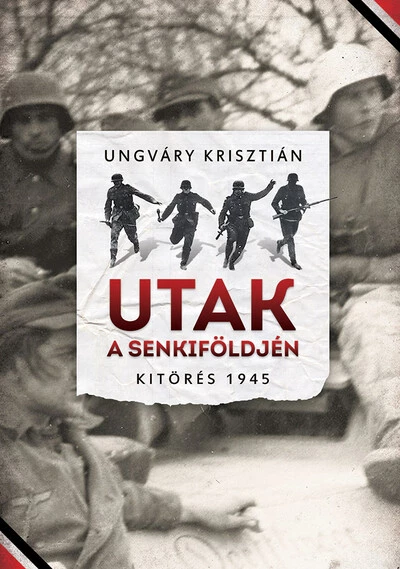 Utak a senkiföldjén - Kitörés 1945