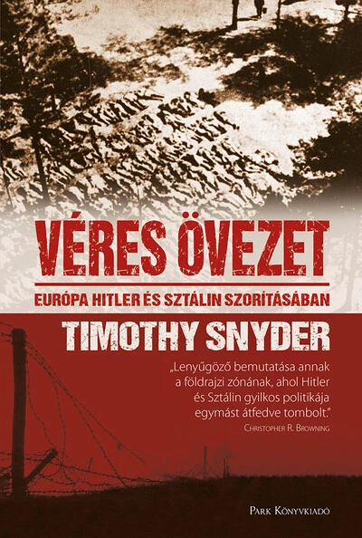 Véres övezet - Európa Hitler és Sztálin szorításában (2. kiadás)