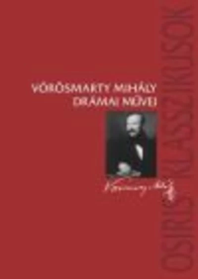 Vörösmarty Mihály drámai művei